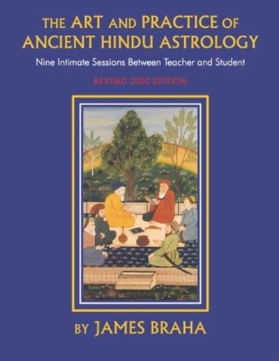 Cover for James Braha · Art and Practice of Ancient Hindu Astrology (Paperback Book) (2020)