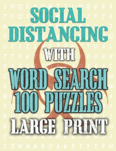 Cover for Social Distancing Word Searches · Social Distancing with Word Search 100 Puzzles Large Print (Paperback Book) (2020)