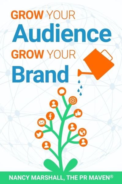 Cover for Nancy Marshall · Grow Your Audience, Grow Your Brand (Paperback Book) (2020)