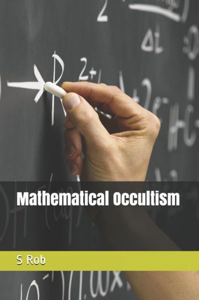 Cover for S Rob · Mathematical Occultism (Pocketbok) (2020)