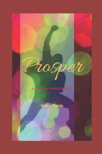 Cover for Stacy Parris · Prosper: A Story of Perseverance (Paperback Book) (2020)