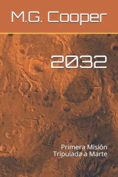 Cover for M G Cooper · 2032: Primera Mision Tripulada a Marte (Paperback Book) (2020)