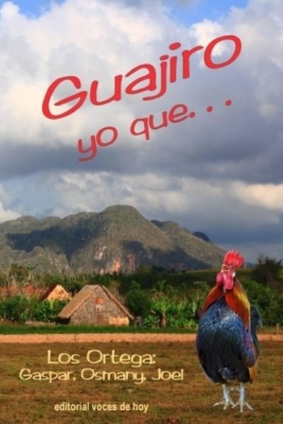 Cover for Osmany Y Joel Los Ortega Gaspar · Guajiro yo que... (Paperback Book) (2020)