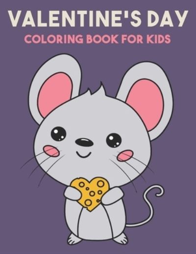 Cover for Mason Kay · Valentine's Day Coloring Book for Kids (Paperback Book) (2021)