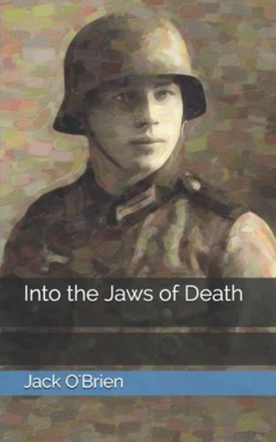 Cover for Jack O'Brien · Into the Jaws of Death (Paperback Bog) (2021)