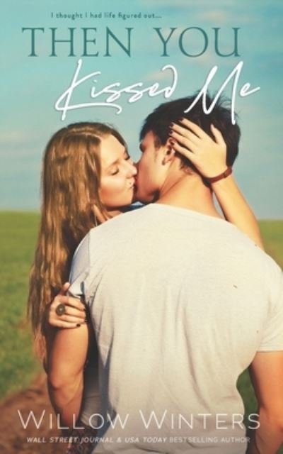 Cover for Willow Winters · Then You Kissed Me (Paperback Book) (2022)