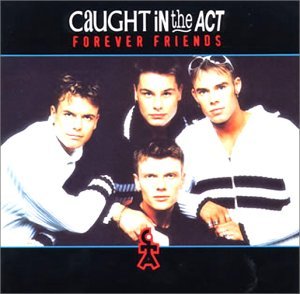 Cover for Caught in the Act · Forever Friends (CD) (2006)