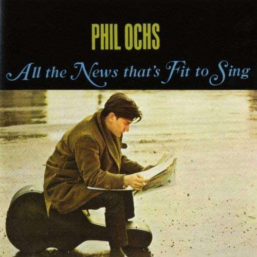 Cover for Phil Ochs · All the News That's Fit to Sing (CD) (2017)