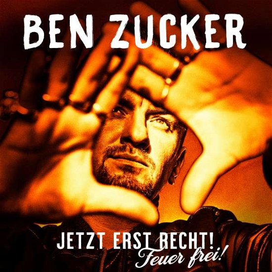 Cover for Ben Zucker · Jetzt Erst Recht! Feuer Frei! (CD) (2021)