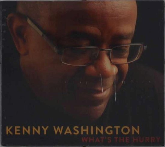 Cover for Kenny Washington · What's the Hurry (CD) (2020)