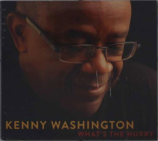 Cover for Kenny Washington · What's the Hurry (CD) (2020)