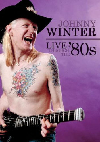 Cover for Johnny Winter · Live Through The '80s (DVD) (2010)