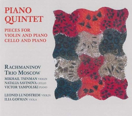 Cover for Arensky / Rachmaninov Trio Moscow / Lundstrem · Piano Quintet - Pieces for Violin &amp; Piano - Pieces (CD) (2015)