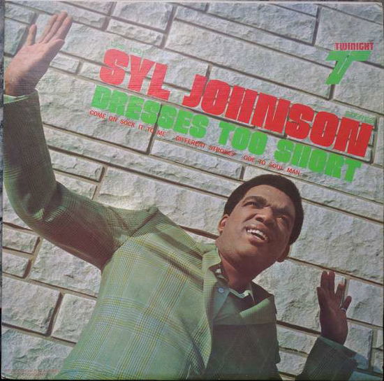 Dresses Too Short - Syl Johnson - Música - NUMERO - 0825764600798 - 8 de enero de 2021