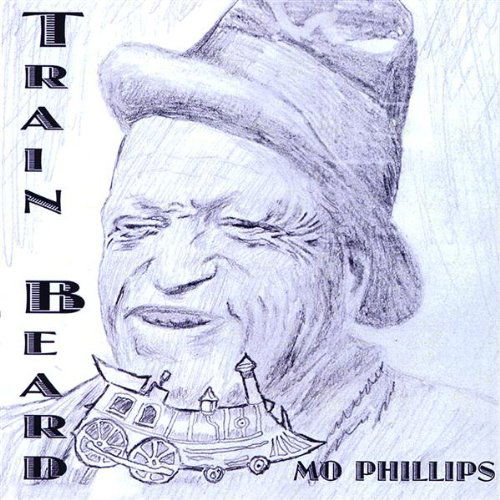Cover for Mo Phillips · Train Beard (CD) (2012)