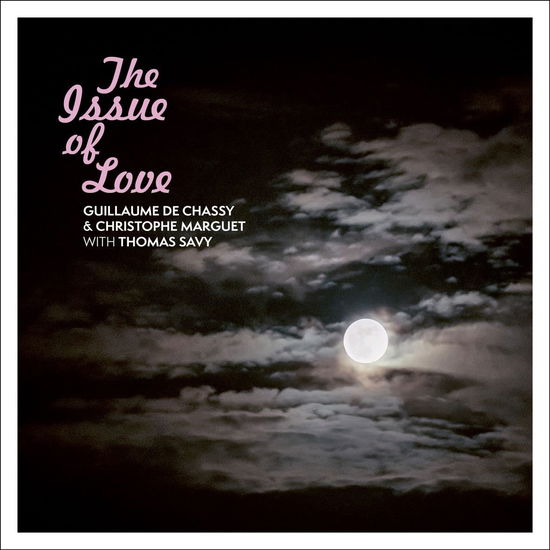 Cover for Chassy, Guillaume De / Christophe Marguet · Issue Of Love (CD) (2023)