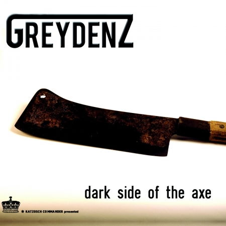 Dark Side Of The Axe - Greydenz - Music - EMG - 4036747009798 - December 20, 2012