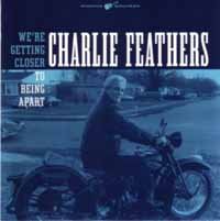 We're Getting Closer (To Being Apart)/if You Were - Charlie Feathers - Musik - NORTON RECORDS - 4059251194798 - 29. juni 2018
