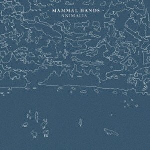 Cover for Mammal Hands · Animalia (CD) [Japan Import edition] (2014)