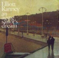 Cover for Elliott Ranney · An Aging Sailor's Dream (CD) [Japan Import edition] (2012)