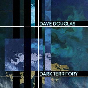 Cover for Dave Douglas &amp; High Risk · Dark Territory (Feat. Shigeto. Jonathan Maron &amp; Mark Guiliana) (CD) [Japan Import edition] (2019)