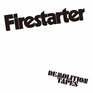 Cover for Firestarter · Demolition Tapes (CD) [Japan Import edition] (2020)