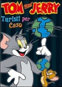 Cover for Tom &amp; Jerry · Tom &amp; Jerry - Turisti Per Caso (DVD) (2010)