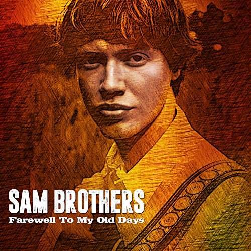 Farewell To My Old Ways - Sam Brothers - Music - WHITE MANE RECORDS - 5052442011798 - October 20, 2017