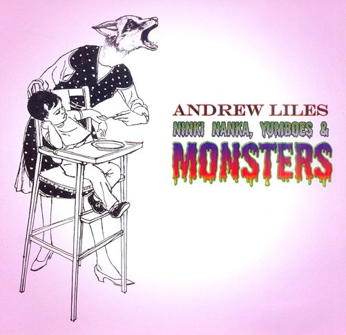 Cover for Andrew Liles · Ninki Nanka Yumboes &amp; Monsters (CD) (2013)