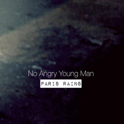 Cover for No Angry Young Man · Paris Rains (CD) (2013)