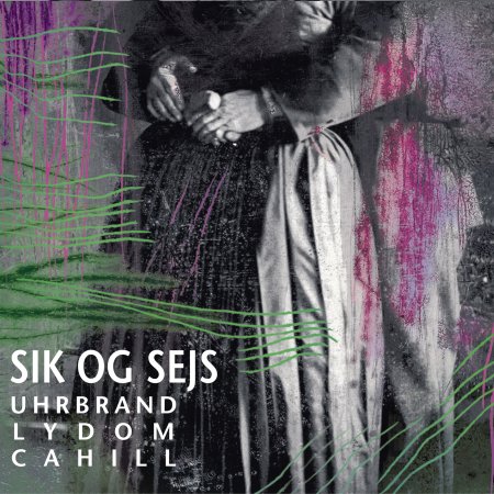 Cover for Uhrbrand Lydom Cahill · Sik Og Sejs (CD) (2024)