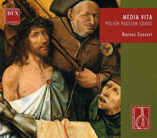 Cover for Bornus Consort · Media Vita: Polish Passion Songs (CD) (2007)