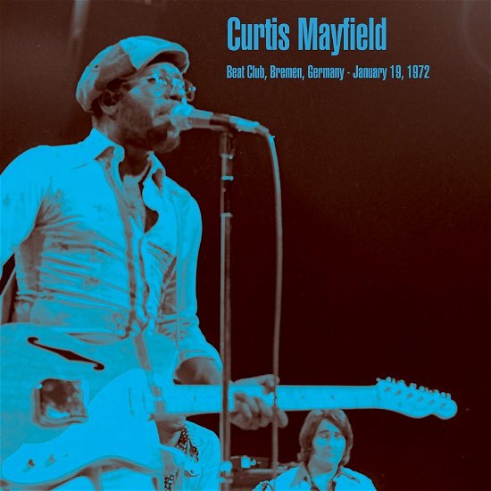Cover for Curtis Mayfield · Beat Club. Bremen. Germany - January 19. 1972 (LP) (2022)