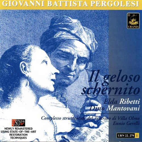 Il Geloso Schernito - G.B. Pergolesi - Música - URANIA - 8025726222798 - 4 de julio de 2005