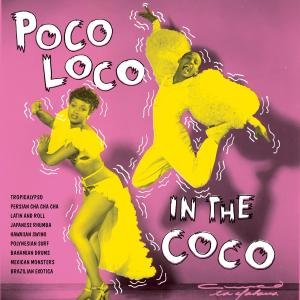 Poco Loco In The Coco (LP) [Reissue edition] (2017)