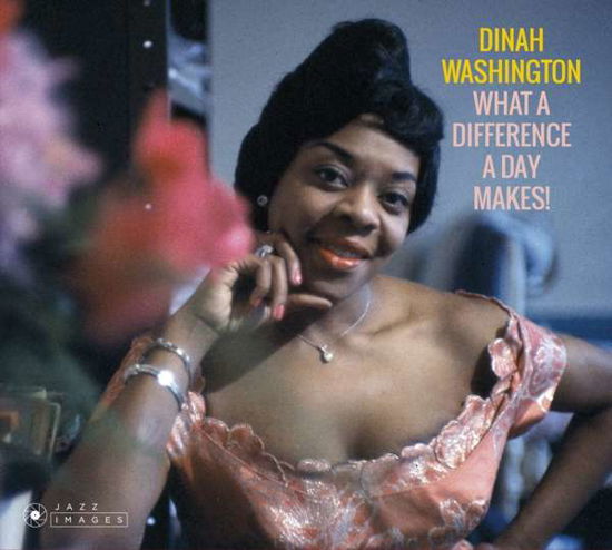 What A DiffRence A Day Makes! - Dinah Washington - Muziek - JAZZ IMAGES (WILLIAM CLAXTON SERIES) - 8436569191798 - 20 juli 2018