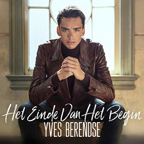 Het Einde Van Het Begin - Yves Berendse - Muziek - 8BALL - 8717774683798 - 30 augustus 2018