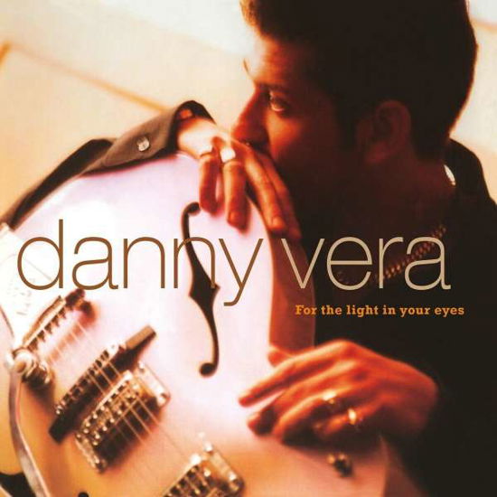 Cover for Danny Vera · For The Light In Your Eyes (LP) (2020)