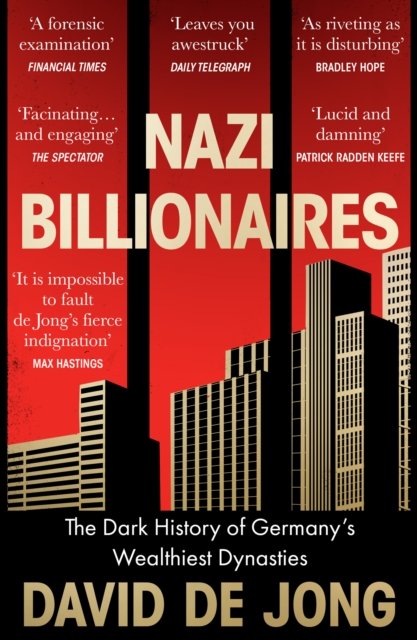 Cover for David De Jong · Nazi Billionaires: The Dark History of Germany’s Wealthiest Dynasties (Paperback Bog) (2023)