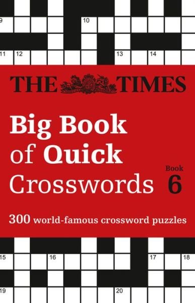 Cover for The Times Mind Games · The Times Big Book of Quick Crosswords 6: 300 World-Famous Crossword Puzzles - The Times Crosswords (Paperback Bog) (2019)