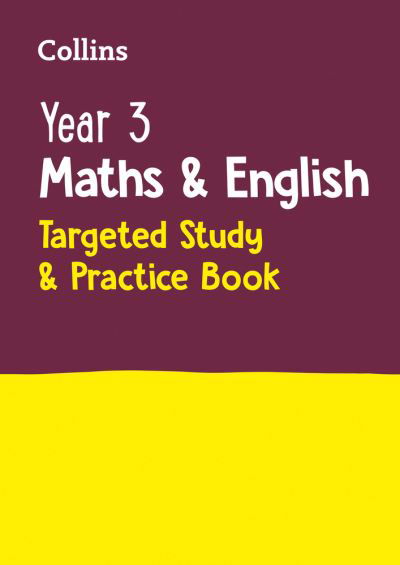 Year 3 Maths and English KS2 Targeted Study & Practice Book: Ideal for Use at Home - Collins KS2 Practice - Collins KS2 - Books - HarperCollins Publishers - 9780008398798 - November 26, 2020