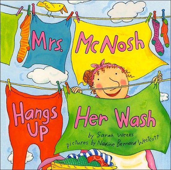 Mrs. McNosh Hangs Up Her Wash - Sarah Weeks - Bøker - HarperCollins - 9780060004798 - 7. mai 2002