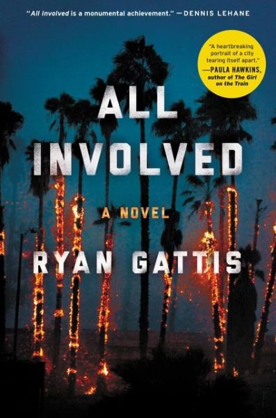 Cover for Ryan Gattis · All Involved: A Novel (Hardcover Book) (2015)