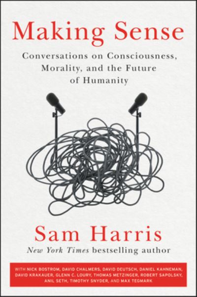 Cover for Sam Harris · Making Sense: Conversations on Consciousness, Morality, and the Future of Humanity (Paperback Bog) (2021)