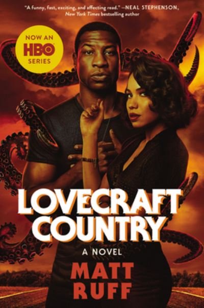 Cover for Matt Ruff · Lovecraft Country [movie tie-in]: A Novel (Paperback Book) (2020)