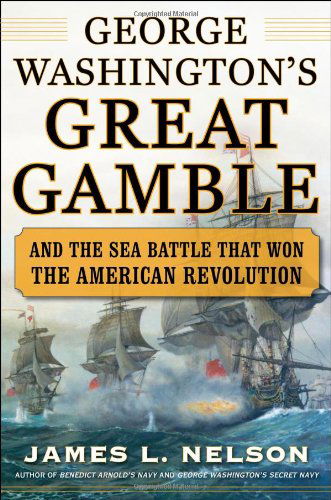 Cover for James Nelson · George Washington's Great Gamble (Hardcover Book) [Ed edition] (2010)