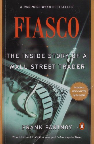 Cover for Frank Partnoy · Fiasco: the Inside Story of a Wall Street Trader (Paperback Book) [1.2.1999 edition] (1999)