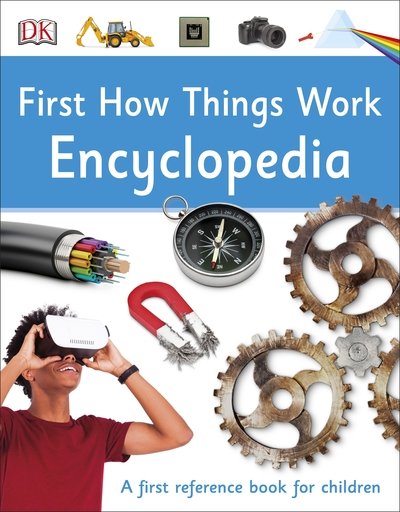 Cover for Dk · First How Things Work Encyclopedia: A First Reference Book for Children - DK First Reference (Paperback Book) (2019)