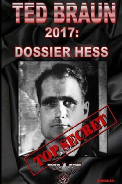 Cover for Ted Braun · 2017 Dossier Hess (Taschenbuch) (2017)
