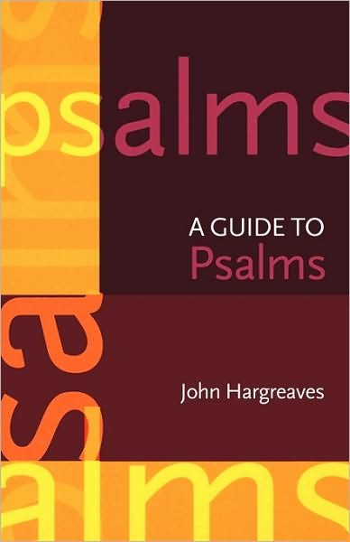 A Guide to the Psalms - International Study Guide (Isg) - John Hargreaves - Boeken - SPCK Publishing - 9780281056798 - 1 augustus 2005